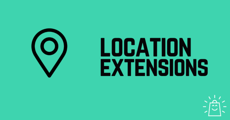 How To Use Location Extensions In Google Ads