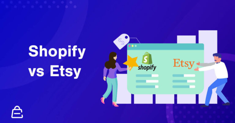 Shopify vs Etsy: 8 Key Differences [+Pros and Cons]