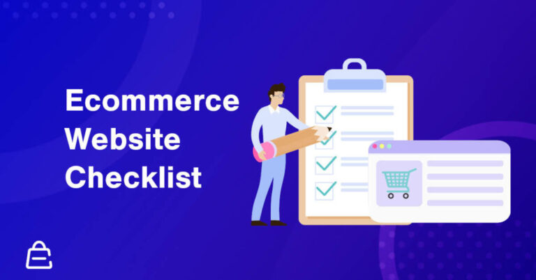 The 56-Point Ecommerce Website Checklist For Launch Success