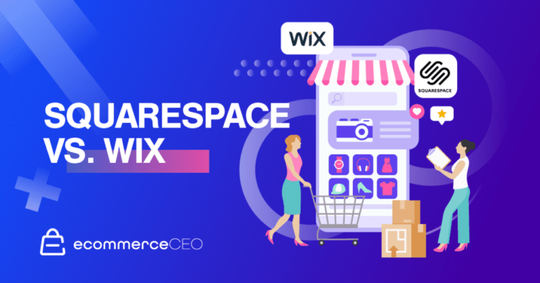 Wix vs. Squarespace: Which is Best for Ecommerce in 2021?