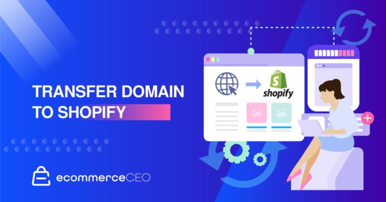 How to Transfer Domain to Shopify: 4 Easy Steps