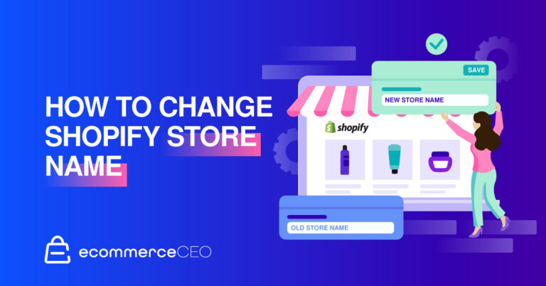 How to Change Store Name on Shopify: Step-by-Step Guide