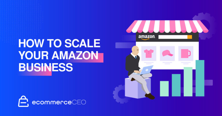 How to Scale Your Amazon Business in 9 Easy Steps