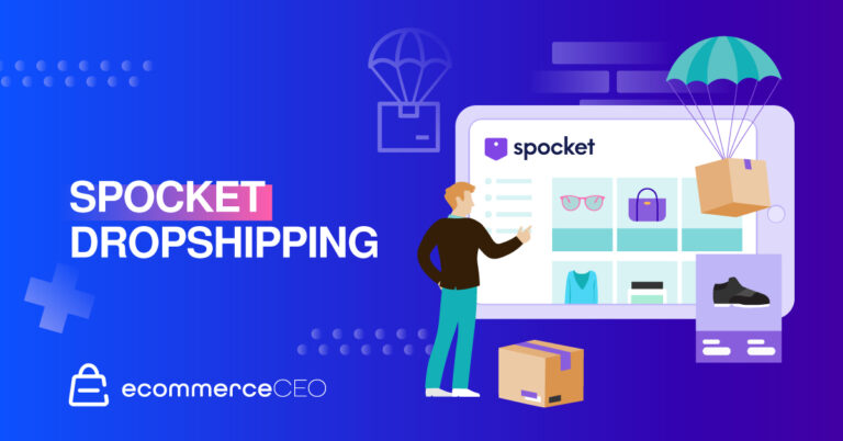 How to Get Started with Spocket Dropshipping [Tutorial]