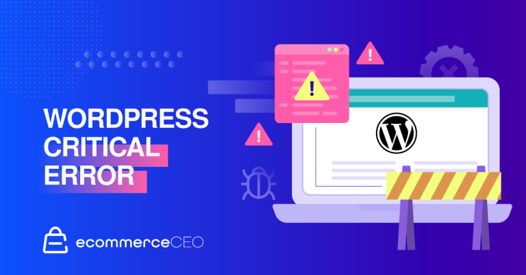 WordPress Critical Error: What It Means and How to Fix It 