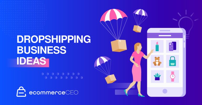 The Best Dropshipping Business Ideas To Make Money in 2022