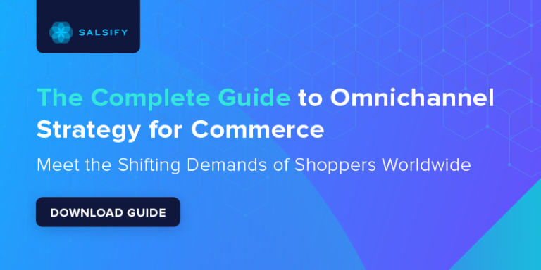 Omnichannel Shopping: How Do Shoppers Engage With Your Brand? [Download] | Salsify