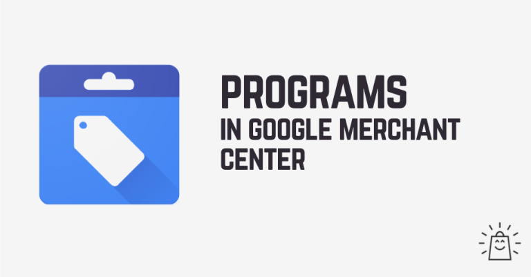 The Quick Guide To Google Merchant Center Programs