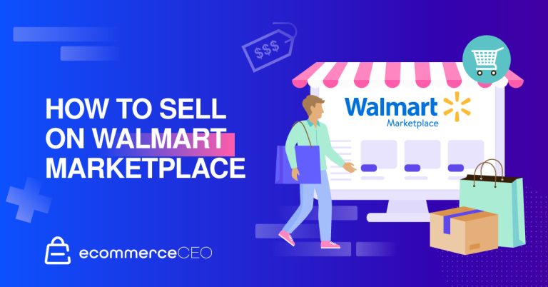 How to Sell on Walmart Marketplace: 6 Step Guide to Success