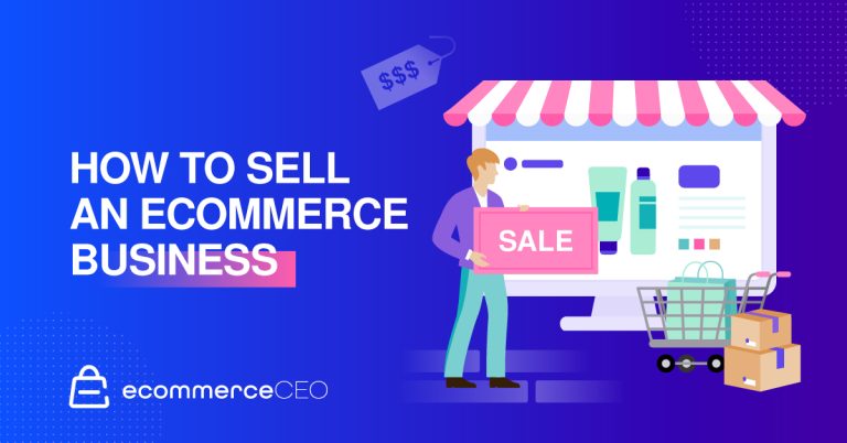 How to Sell Your Ecommerce Business for the Best Value
