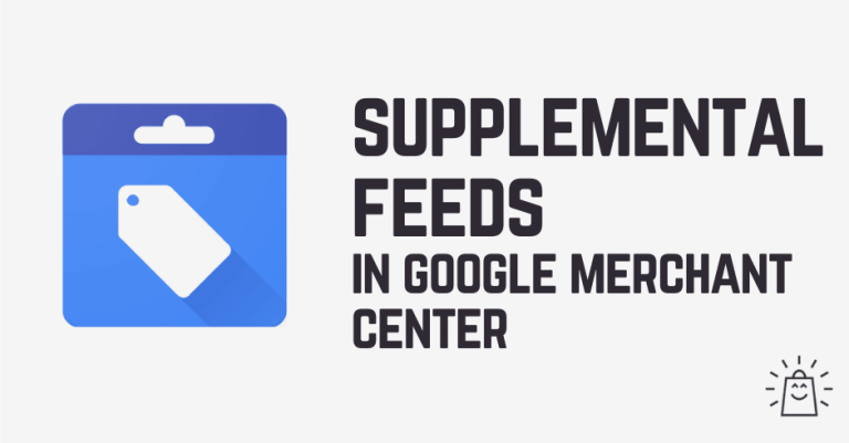 How to use Supplemental Feeds in Google Merchant Center