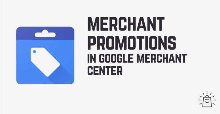 The Complete Guide to Google Merchant Center Promotions