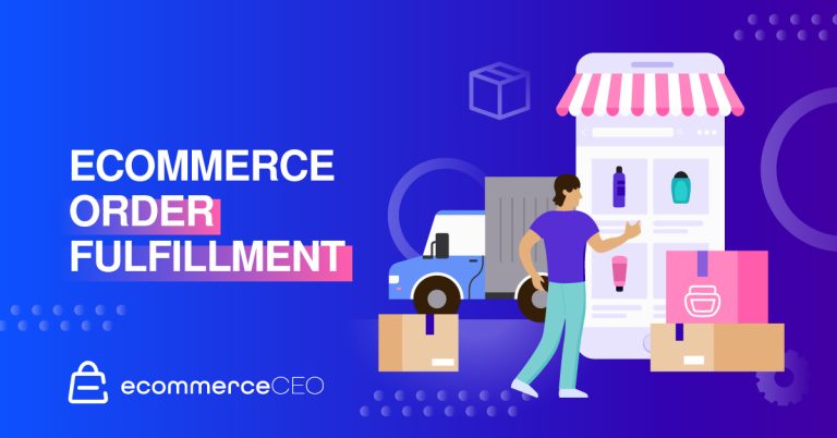 The Complete Guide to Ecommerce Order Fulfillment