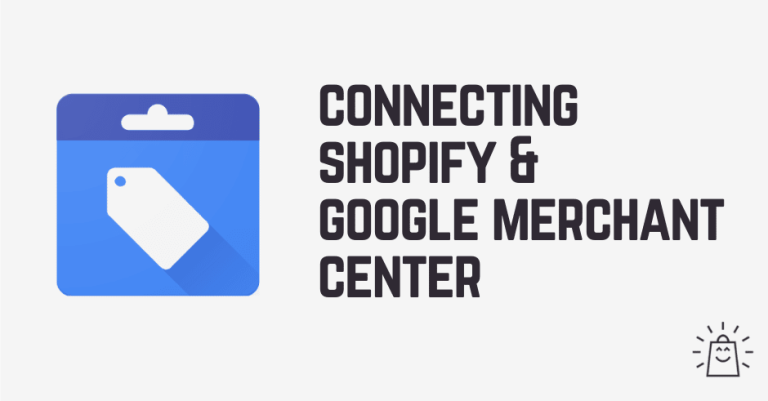 How To Connect Your Shopify Store To Google Merchant Center