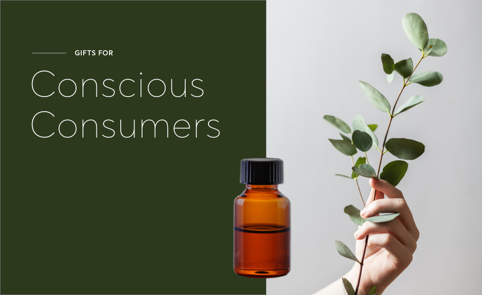 Gifts for Your Conscious Consumers